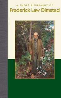 A Short Biography of Frederick Law Olmsted