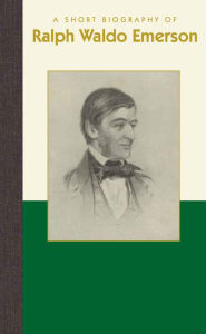 Download ebooks english free A Short Biography of Ralph Waldo Emerson