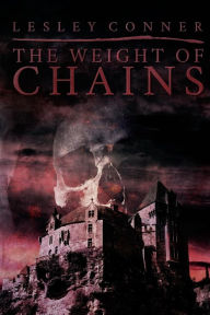 Title: The Weight of Chains, Author: Lesley Conner