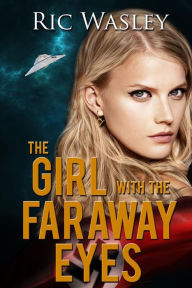 Title: The Girl with the Faraway Eyes, Author: Ric Wasley