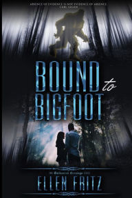 Title: Bound to Bigfoot, Author: Ellen Fritz