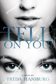 Title: Tell On You, Author: Freda Hansburg