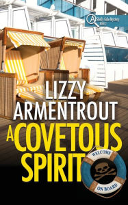 Title: A Covetous Spirit (Mass Market Pocketbook): A Shelly Gale Mystery, Author: Lizzy Armentrout