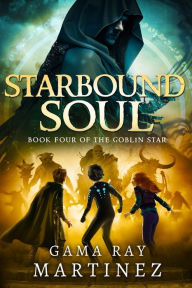 Title: Starbound Soul, Author: Gama Ray Martinez