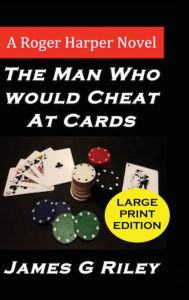 Title: The Man Who Would Cheat At Cards, Author: James G Riley