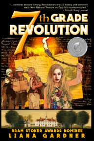 Title: 7th Grade Revolution, Author: Liana Gardner