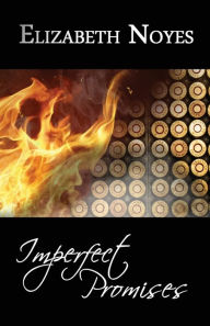 Title: Imperfect Promises, Author: Elizabeth Noyes