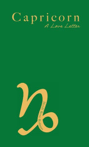Title: Capricorn: A Love Letter, Author: Heidi Rose Robbins