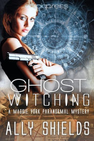 Title: Ghost Witching, Author: Ally Shields