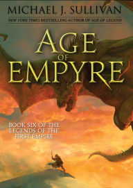 Title: Age of Empyre (Legends of the First Empire Series #6), Author: Michael J. Sullivan