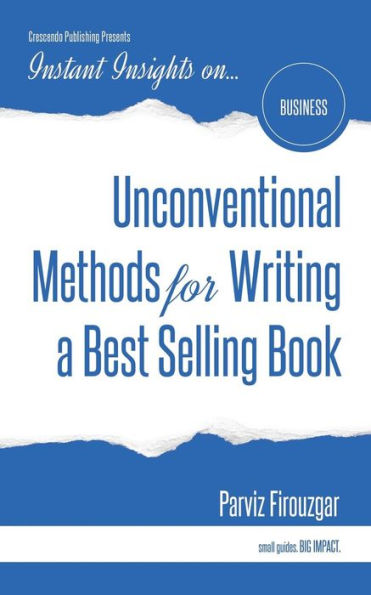 Unconventional Methods for Writing a Best Selling Book