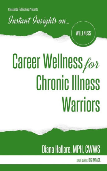 Instant Insights on...Career Wellness for Chronic Illness Warriors