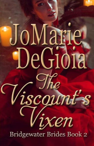 The Viscount's Vixen: Bridgewater Brides Book 2