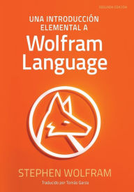 Title: Una Introducción Elemental a Wolfram Language, Author: Stephen Wolfram