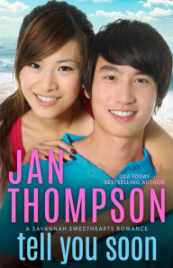Title: Tell You Soon: A Contemporary Christian Romance with Suspense, Author: Jan Thompson