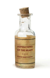 Title: Aspirations of the Heart, Author: Katie Hart Smith