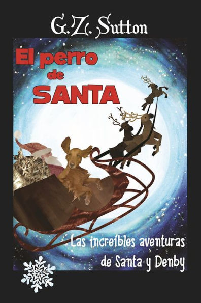 El Perro de Santa: Las Increibles aventuras Santa y Denby