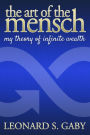 The Art of the Mensch: My Theory of Infinite Wealth