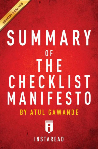 Summary of The Checklist Manifesto: by Atul Gawande Includes Analysis