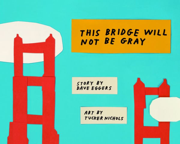 This Bridge Will Not Be Gray