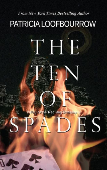 The Ten of Spades: Part 5 of the Red Dog Conspiracy