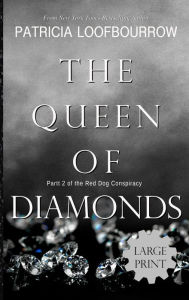 Title: The Queen of Diamonds: Part 2 of the Red Dog Conspiracy, Author: Patricia Loofbourrow