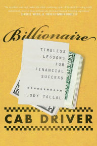 Title: Billionaire Cab Driver: Timeless Lessons for Financial Success, Author: Kevin Jacobson