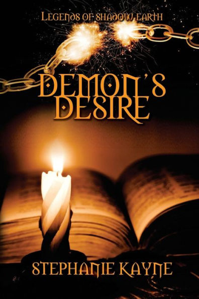 Demon's Desire: A Legends of Shadow Earth Novel