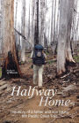 Halfway Home: The Story of a Father and Son Hiking the Pacific Crest Trail