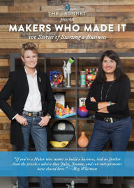 Title: Makers Who Made It: 100 Stories of Starting a Business, Author: Jules Pieri