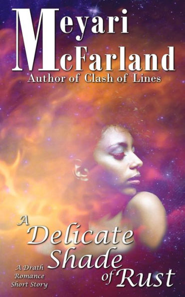 A Delicate Shade of Rust: A Drath Romance Short Story