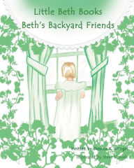 Title: Beth's Backyard Friends, Author: Deanna K. Klingel