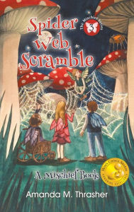 Title: Spider Web Scramble, Author: Amanda M Thrasher