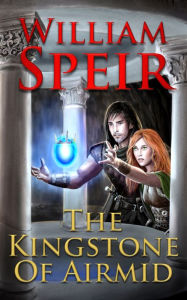 Title: The Kingstone of Airmid, Author: William Speir