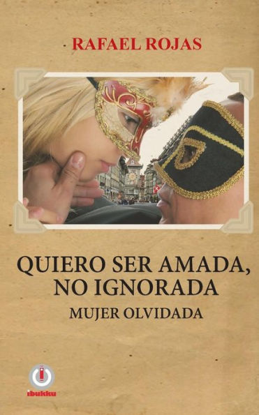 Quiero ser amada, no ignorada.: Mujer olvidada.