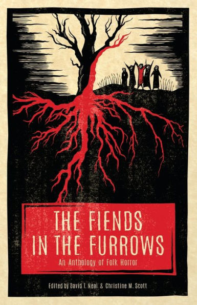 the Fiends Furrows: An Anthology of Folk Horror