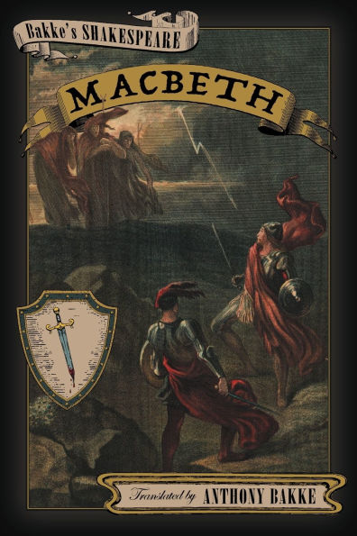 Bakke's Shakespeare: Macbeth