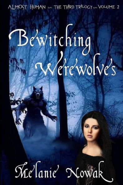 Bewitching Werewolves: Almost Human