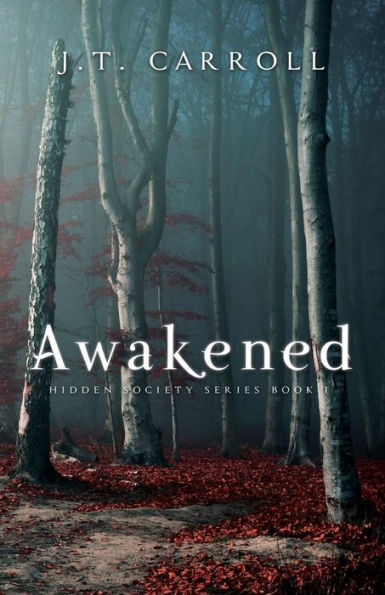 Awakened: A Hidden Society Series