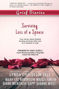 Title: Grief Diaries: Loss of a Spouse, Author: Lynda Cheldelin Fell