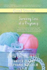 Title: Grief Diaries: Surviving Loss of a Pregnancy, Author: Lynda Cheldelin Fell