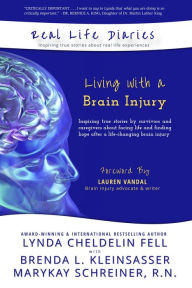 Title: Real Life Diaries: Living with a Brain Injury, Author: Lynda Cheldelin Fell