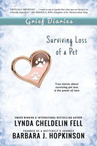 Title: Grief Diaries: Surviving Loss of a Pet, Author: Lynda Cheldelin Fell