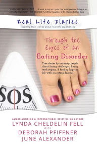 Title: Real Life Diaries: Through the Eyes of an Eating Disorder, Author: Lynda Cheldelin Fell