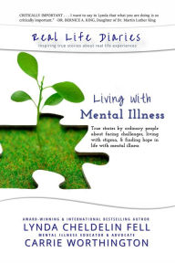 Title: Real Life Diaries: Living with Mental Illness, Author: Lynda Cheldelin Fell