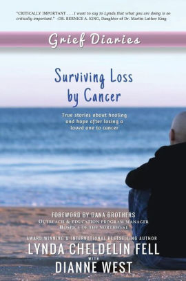 Grief Diaries Surviving Loss By Cancer By Lynda Cheldelin Fell