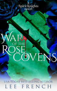 Title: War of the Rose Covens, Author: Lee French