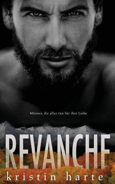 Revanche: Ein Männer, die alles tun für ihre Liebe