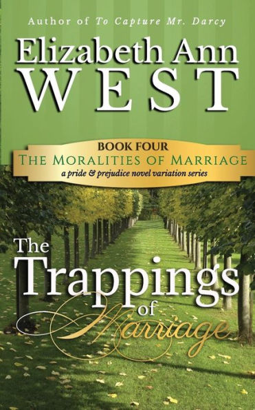 The Trappings of Marriage: A Pride and Prejudice Novel Variation