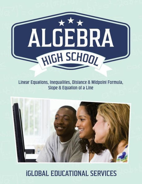 Algebra: High School Math Tutor Lesson Plans: Linear Equations, Inequalities, DIstance & Midpoint Formula, Slope & Equation of a Line